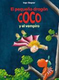 5.el pequeño dragon coco: el vampiro-ingo siegner-9788424629519 5.el pequeño dragon coco: el vampiro-ingo siegner-9788424629519