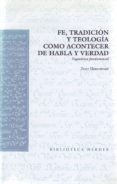 fe, tradicion y teologia como acontecer-peter hunermann-9788425423819 fe, tradicion y teologia como acontecer-peter hunermann-9788425423819