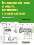 instalaciones electricas de interior, automatismos y cuadros electricos: conceptos basicos-anselmo martinez pareja-9788426714619 instalaciones electricas de interior, automatismos y cuadros electricos: conceptos basicos-anselmo martinez pareja-9788426714619