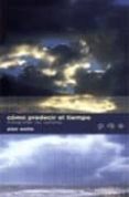 como predecir el tiempo-alan watts-9788428214919 como predecir el tiempo-alan watts-9788428214919