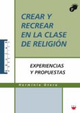crear y recrear en la clase de religion-herminio otero-9788428817219 crear y recrear en la clase de religion-herminio otero-9788428817219