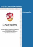 mera tolerancia-jesus ignacio fernandez domingo-9788429018219 mera tolerancia-jesus ignacio fernandez domingo-9788429018219