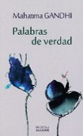 palabras de verdad-mahatma gandhi-9788430119219 palabras de verdad-mahatma gandhi-9788430119219