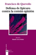 defensa de epicuro contra la comun opinion-francisco de quevedo-9788430946419 defensa de epicuro contra la comun opinion-francisco de quevedo-9788430946419