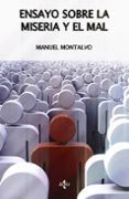 ensayo sobre la miseria y el mal-manuel montalvo-9788430954919 ensayo sobre la miseria y el mal-manuel montalvo-9788430954919