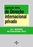 legislacion basica de derecho internacional privado (22ª ed.)-9788430955619 legislacion basica de derecho internacional privado (22ª ed.)-9788430955619
