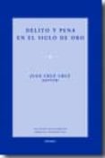 delito y pena en el siglo de oro-juan cruz cruz-9788431327019 delito y pena en el siglo de oro-juan cruz cruz-9788431327019