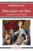 para estar con dios-francisco faus-9788432142819 para estar con dios-francisco faus-9788432142819