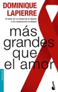 mas grandes que el amor-dominique lapierre-9788432217319 mas grandes que el amor-dominique lapierre-9788432217319