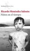 niños en el tiempo-ricardo menendez salmon-9788432221019 niños en el tiempo-ricardo menendez salmon-9788432221019