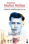 como la sombra que se va-antonio muñoz molina-9788432225819 como la sombra que se va-antonio muñoz molina-9788432225819