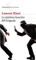 la séptima función del lenguaje-laurent binet-9788432229619 la séptima función del lenguaje-laurent binet-9788432229619