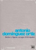 hechos y figuaras del siglo xviii español-antonio dominguez ortiz-9788432313219 hechos y figuaras del siglo xviii español-antonio dominguez ortiz-9788432313219