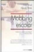 mobbing escolar: violencia y acoso psicologico contra los niños-iñaki pinuel-araceli oñate-9788432917219 mobbing escolar: violencia y acoso psicologico contra los niños-iñaki pinuel-araceli oñate-9788432917219