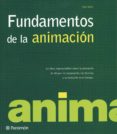 fundamentos de la animacion : un libro imprescindible sobre la an imacion de dibujos : la preparacion, las tecnicas y su evolucion en el tiempo-paul wells-9788434229419 fundamentos de la animacion : un libro imprescindible sobre la an imacion de dibujos : la preparacion, las tecnicas y su evolucion en el tiempo-paul wells-9788434229419