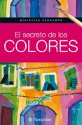 el secreto de los colores (miniguias parramon)-9788434234819 el secreto de los colores (miniguias parramon)-9788434234819