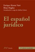 el español juridico (2ª ed.)-enrique alcaraz varo-brian hughes-9788434426719 el español juridico (2ª ed.)-enrique alcaraz varo-brian hughes-9788434426719