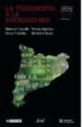 la transicion en la sociedad red-manuel castells-9788434442719 la transicion en la sociedad red-manuel castells-9788434442719