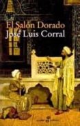 el salon dorado (9ª ed.)-jose luis corral-9788435018319 el salon dorado (9ª ed.)-jose luis corral-9788435018319