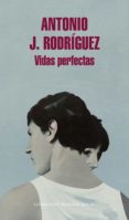 vidas perfectas (ebook)-antonio j. rodriguez-9788439733119 vidas perfectas (ebook)-antonio j. rodriguez-9788439733119