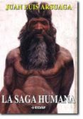 la saga humana-juan luis arsuaga-9788441418219 la saga humana-juan luis arsuaga-9788441418219
