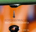 fotoinspiración. macrofotografía-9788441537019 fotoinspiración. macrofotografía-9788441537019