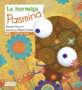 la hormiga pasmina-manuel ferrero-9788444149219 la hormiga pasmina-manuel ferrero-9788444149219