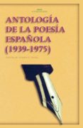 antologia de la poesia española (1939 - 1975)-ariadna g. garcia-9788446020219 antologia de la poesia española (1939 - 1975)-ariadna g. garcia-9788446020219