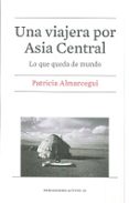 una viajera por asia central-patricia almarcegui elduayen-9788447539819 una viajera por asia central-patricia almarcegui elduayen-9788447539819