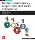 recursos humanos y responsabilidad social corporativa. grado supe rior. técnico superior en administración y finanzas. edición 2016-9788448609719 recursos humanos y responsabilidad social corporativa. grado supe rior. técnico superior en administración y finanzas. edición 2016-9788448609719
