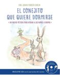 el conejito que quiere dormirse: un nuevo metodo para ayudar a los niños a dormir-carl-johan forssen ehrlin-9788448847319 el conejito que quiere dormirse: un nuevo metodo para ayudar a los niños a dormir-carl-johan forssen ehrlin-9788448847319