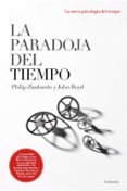 la paradoja del tiempo-philip zimbardo-9788449323119 la paradoja del tiempo-philip zimbardo-9788449323119