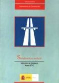 instruccion de carreteras 8.1-ic: señalizacion vertical-9788449804519 instruccion de carreteras 8.1-ic: señalizacion vertical-9788449804519