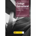 Código estructural. Volumen II. Anejos 1-18-12761891-otro-formato