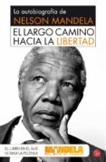 el largo camino hacia la libertad-nelson mandela-9788466328319 el largo camino hacia la libertad-nelson mandela-9788466328319
