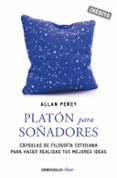 platon para soñadores (genios para la vida cotidiana)-allan percy-9788466337519 platon para soñadores (genios para la vida cotidiana)-allan percy-9788466337519