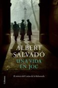 una vida en joc-albert salvado-9788466411219 una vida en joc-albert salvado-9788466411219
