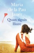 quan siguis lliure (ebook)-maria de la pau janer mulet-9788466419819 quan siguis lliure (ebook)-maria de la pau janer mulet-9788466419819