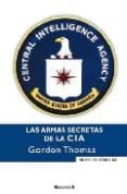 las armas secretas de la cia. traducción de gabriel dols-thomas gordon-9788466635219 las armas secretas de la cia. traducción de gabriel dols-thomas gordon-9788466635219