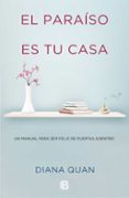 el paraíso es tu casa-diana quan-9788466652919 el paraíso es tu casa-diana quan-9788466652919