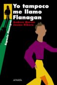 yo tampoco me llamo flanagan-jaume ribera-andreu martin-9788466751919 yo tampoco me llamo flanagan-jaume ribera-andreu martin-9788466751919