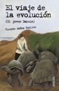 el viaje de la evolucion (el joven darwin)-v. muñoz puelles-9788466762519 el viaje de la evolucion (el joven darwin)-v. muñoz puelles-9788466762519