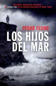 los hijos del mar-pedro feijoo-9788467031119 los hijos del mar-pedro feijoo-9788467031119
