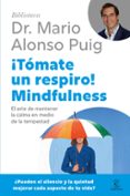 ¡tómate un respiro! mindfulness (ebook)-mario alonso puig-9788467050219 ¡tómate un respiro! mindfulness (ebook)-mario alonso puig-9788467050219