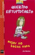 querido estupidiario: mejor no hagas nada-jim benton-9788467508819 querido estupidiario: mejor no hagas nada-jim benton-9788467508819