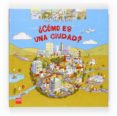 ¿como es una ciudad?-anne royer-9788467512519 ¿como es una ciudad?-anne royer-9788467512519