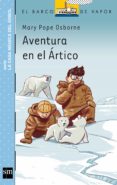 aventura en el artico-mary pope osborne-9788467556919 aventura en el artico-mary pope osborne-9788467556919