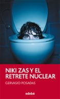 niki zas y el retrete nuclear, de gervasio posadas-gervasio posadas-9788468308319 niki zas y el retrete nuclear, de gervasio posadas-gervasio posadas-9788468308319