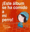 ¡este album se ha comido a mi perro!-richard byrne-9788469601419 ¡este album se ha comido a mi perro!-richard byrne-9788469601419