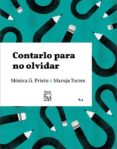 contarlo para no olvidar-mónica torres, maruja garcía prieto-9788469750919 contarlo para no olvidar-mónica torres, maruja garcía prieto-9788469750919